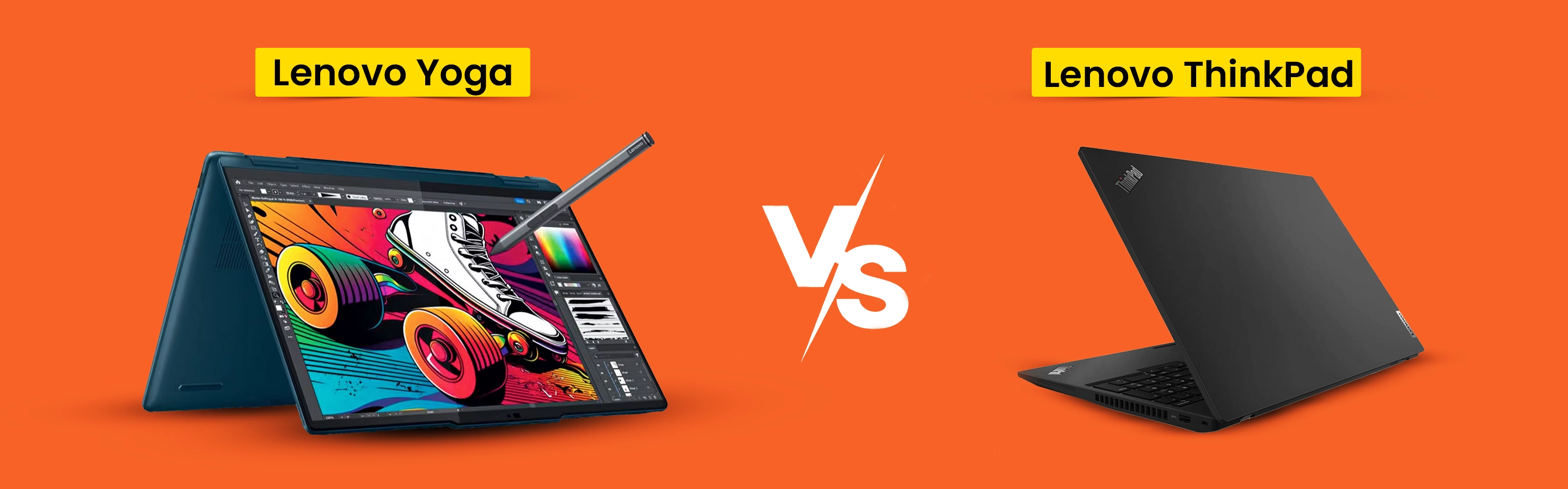 Lenovo Yoga Vs Lenovo ThinkPad: Which Is Right for You?